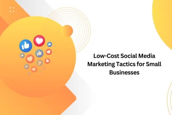 Low-Cost Social Media Marketing Tactics