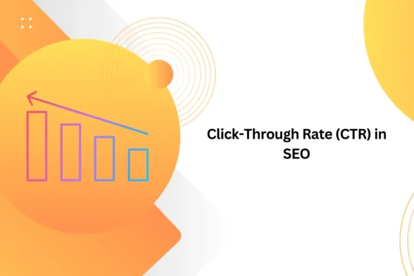 Click-Through Rate (CTR) in SEO