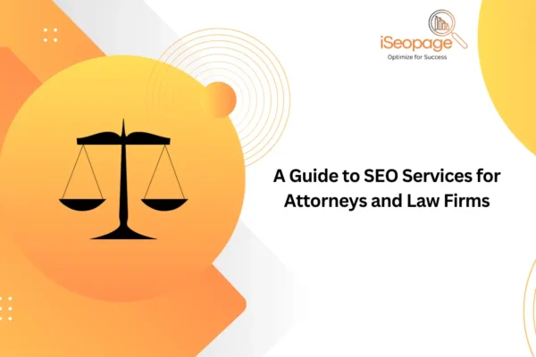 A Guide to SEO Services for Attorneys and Law Firms