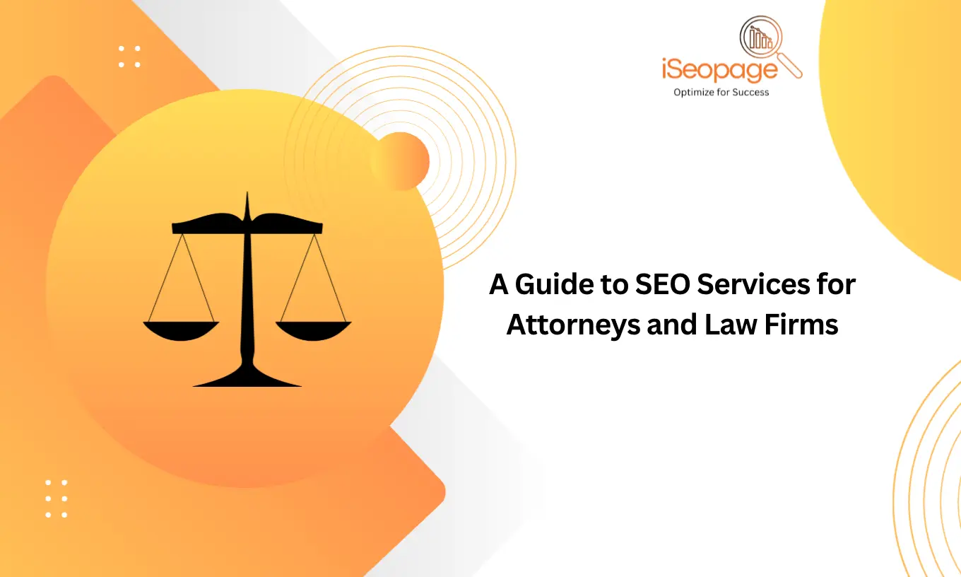 A Guide to SEO Services for Attorneys and Law Firms